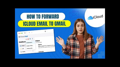 How to Forward iCloud Email to Gmail?