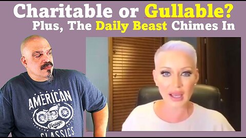 The Morning Knight LIVE! No. 995 - Charitable or Gullable? Plus, The Daily Beast Chimes In