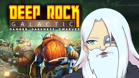 [Deep Rock Galactic] Growing My Beard