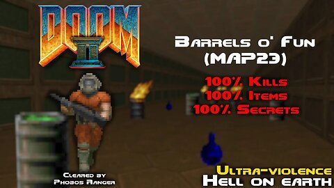 DOOM 2 - Barrels O' Fun (MAP23) UV 100% Walkthrough