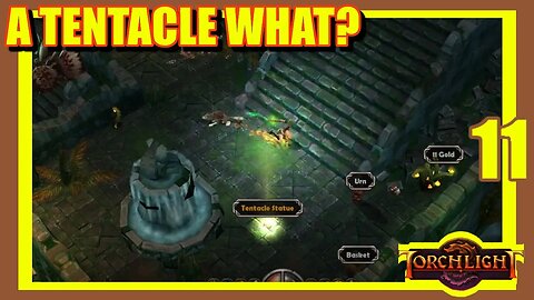 Here's your tentacle thingy! | Torchlight | Ep. 11