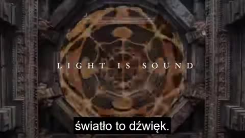 DŹWIĘK TO ŚWIATŁO A ŚWIATŁO TO DŹWIĘK - polskie napisy