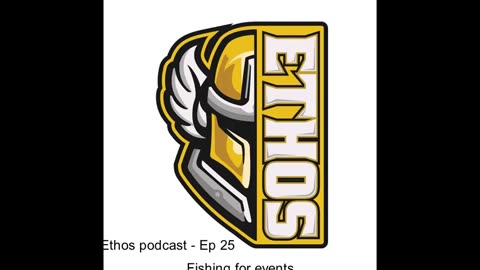 Ethos podcast - Ep 25 – Fishing for events