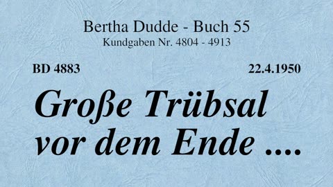 BD 4883 - GROSSE TRÜBSAL VOR DEM ENDE ....