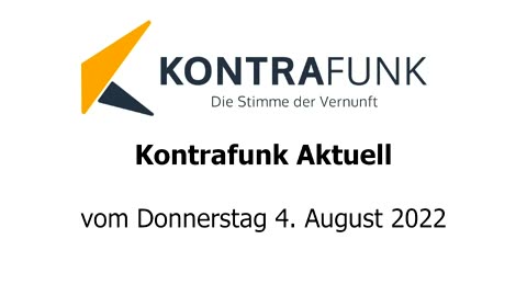 Kontrafunk aktuell vom 4. August 2022