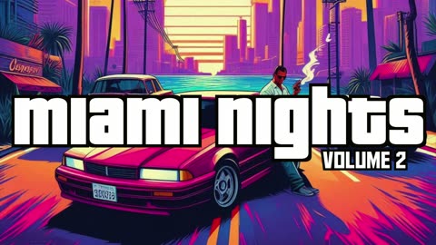 Miami Nights Volume 2 - Embrace the Vice City '80s Synthwave Vibe!