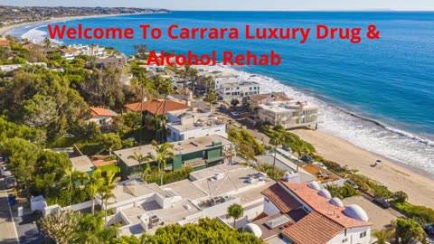 Carrara Luxury Drug Facilities in Los Angeles, CA