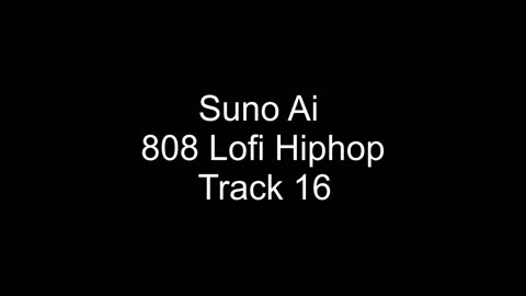 Suno Ai 808 Lofi Hiphop Track 16