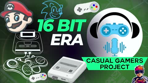 Casual Gamers Project Podcast Episode 3 - 16 Bit Era