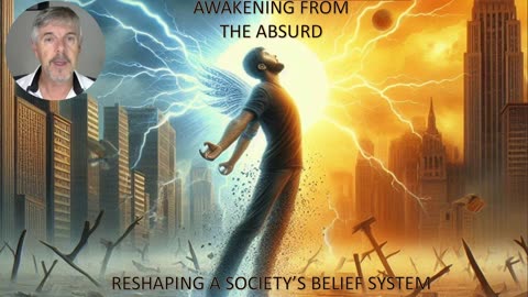 Awakening from the Absurd: Reshaping a Society's Beliefs.