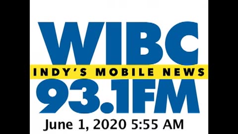 June 1, 2020 - Indianapolis 5:55 AM Update / WIBC