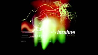 Incubus - Make Yourself Mixtape