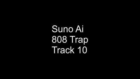 Suno Ai 808 Trap Track 10