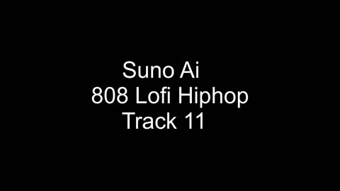 Suno Ai 808 Lofi Hiphop Track 11