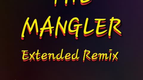 The Mangler (Extended Remix) - The Mallar Experience.