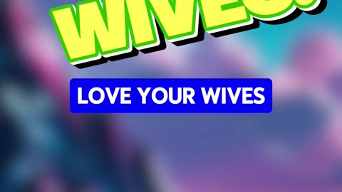 Husbands are to love their wives #bible