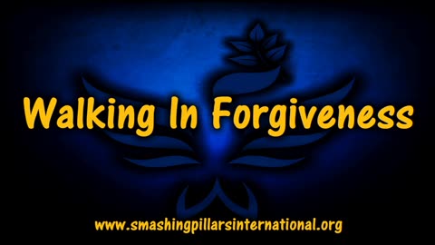 Walking In Forgiveness