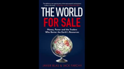 The World for Sale Money- Power- and the Traders Who Barter the Earths Resources Javier Blas