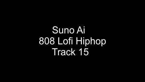 Suno Ai 808 Lofi Hiphop Track 15