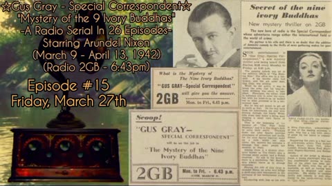 "Gus Gray - Special Correspondent: Mystery of the 9 Ivory Buddhas" #15 (27March1942) Arundel Nixon