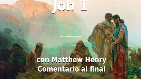 📖🕯 Santa Biblia - Job 1 con Matthew Henry Comentario al final.