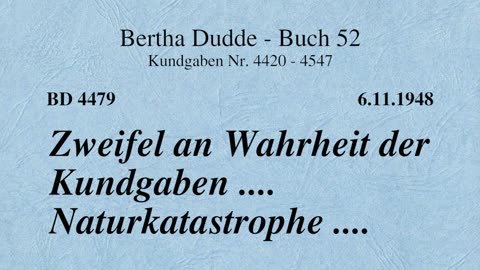 BD 4479 - ZWEIFEL AN WAHRHEIT DER KUNDGABEN .... NATURKATASTROPHE ....