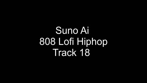 Suno Ai 808 Lofi Hiphop Track 18