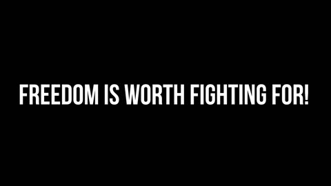 Freedom is worth fighting for