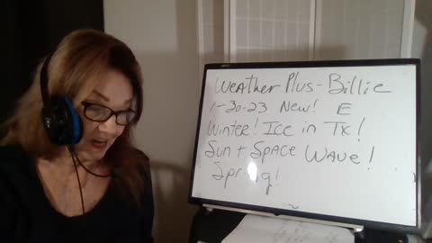 013023 Weather Plus by Billie E36 Winter! Ice in TX! Sun + Space Wave! Secret Mtg! Spring!