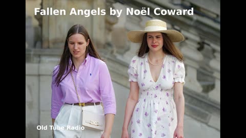 Fallen Angels by Noël Coward. BBC RADIO DRAMA