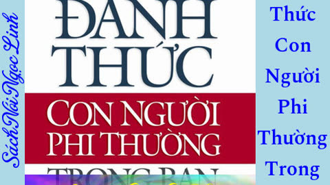 Audio Sách - Đánh Thức Con Người Phi Thường Trong Bạn - Anthony Robbins