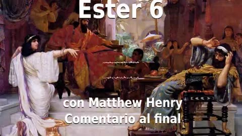 📖🕯 Santa Biblia - Ester 6 con Matthew Henry Comentario al final.