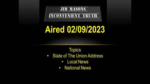 Jim Mason's Inconvenient Truth 02/09/2023