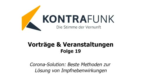 Kontrafunk Vortrag Folge 19: Beste Methoden zur Lösung von Impfnebenwirkungen