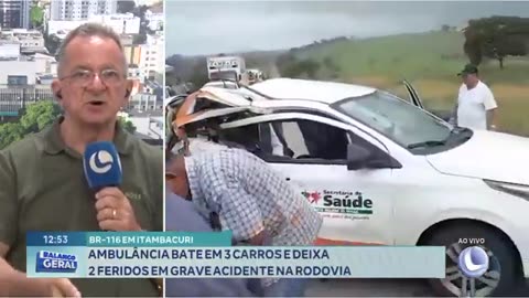 BR-116 em Itambacuri- Ambulância Bate em 3 Carros e deixa 2 Feridos em Grave Acidente na Rodovia.