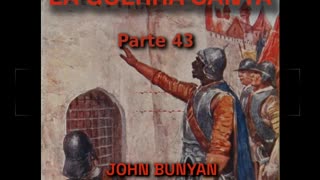 ✝️🗡️ La Guerra Santa de John Bunyan - Parte 43 🔥️