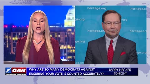 Ivory Hecker Tonight - Why Many Dems Oppose Accurate Vote Counting - W/ Hans Von Spakovsky, 9/23/24