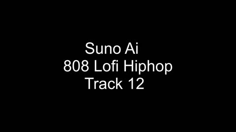 Suno Ai 808 Lofi Hiphop Track 12