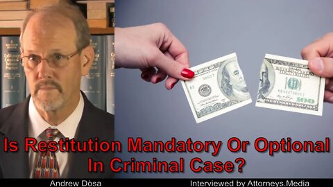 Is Restitution Mandatory Or Optional In Criminal Cases?