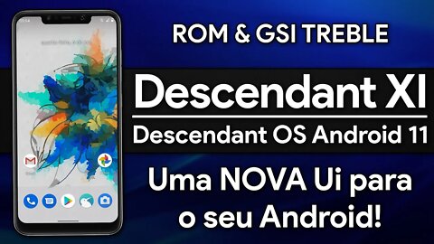 Descendant OS XI | Android 11 R | TREBLE GSI | Nova UI para seu ANDROID - Review e Instalação