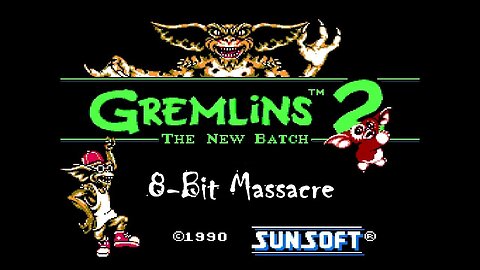 Gremlins 2: The New Batch [Ft. Greedy McCreedy] - NES (Stages 1&2)