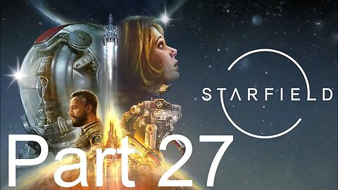 Starfield - Part 27: Unit 99