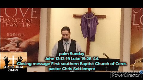 palm Sunday John 12:12-19 Luke 19:28-44 Closing message First southern Baptist Church of Ceres