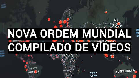 Nova Ordem Mundial - Compilado de Vídeos