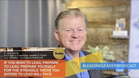 IF YOU WISH TO LEAD, PREPARE TO LEAD. PREPARE YOURSELF FOR THE STRUGGLE of THOSE YOU INTEND TO LEAD