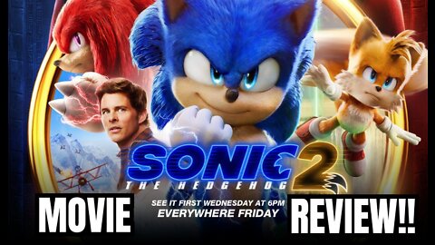 SONIC 2 Movie Review!!- (FULL SPOILERS in 2nd half, NON-Spoiler edition in 1st half!)... 😱💯❤️🤯🔥🍿🥳👌