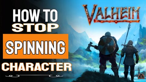 Valheim Character creation | stop your character spinning