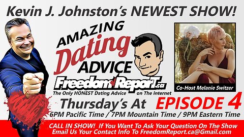 Dating Advice EPISODE 4 - with Kevin J Johnston and Melanie Switzer