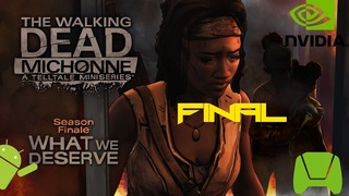 The Walking Dead MICHONNE Episode 3 What We Deserve Final Walkthrough Part 5 (Tegra K1)