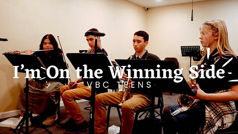 I'm On the Winning Side | VBC Teens Offertory + Photo Montage